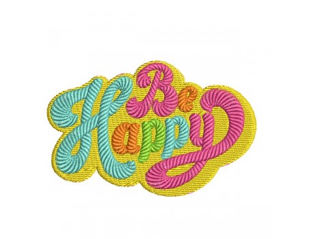 machine embroidery design  Be happy