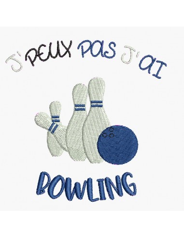 Motif de broderie machine j'peux pas j'ai bowling