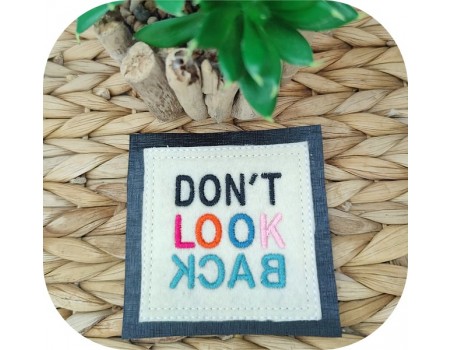 Motif de broderie machine don't look back