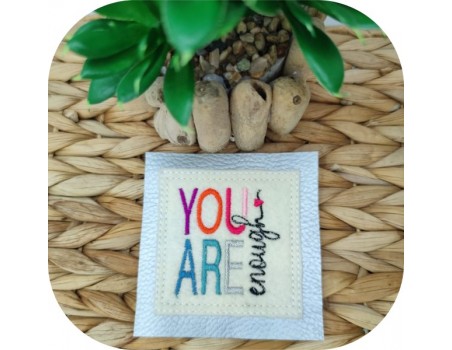 Motif de broderie machine you are enough