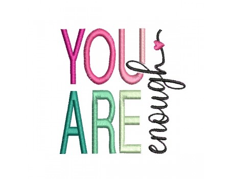 Motif de broderie machine you are enough