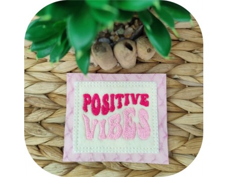 Motif de broderie machine Positive Vibes