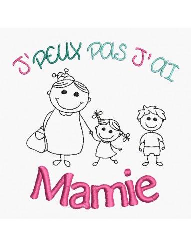 Motif de broderie machine j'peux pas j'ai mamie