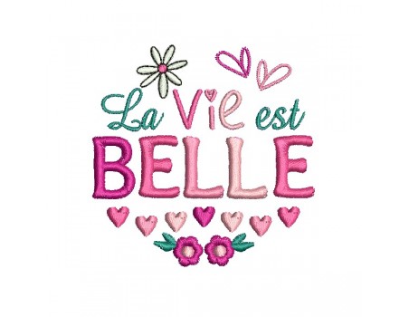 Motif de broderie machine la vie est belle