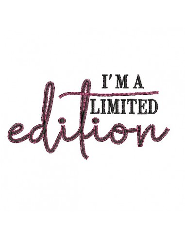 machine embroidery design  I'm a limited edition